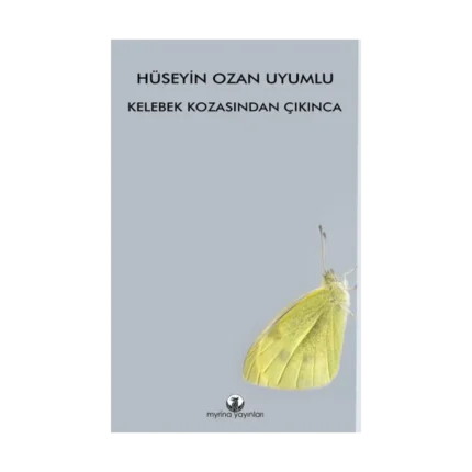 Kelebek Kozasından Çıkınca