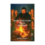 Hayali Nübüvvetüstü Makam “Muvafakat”