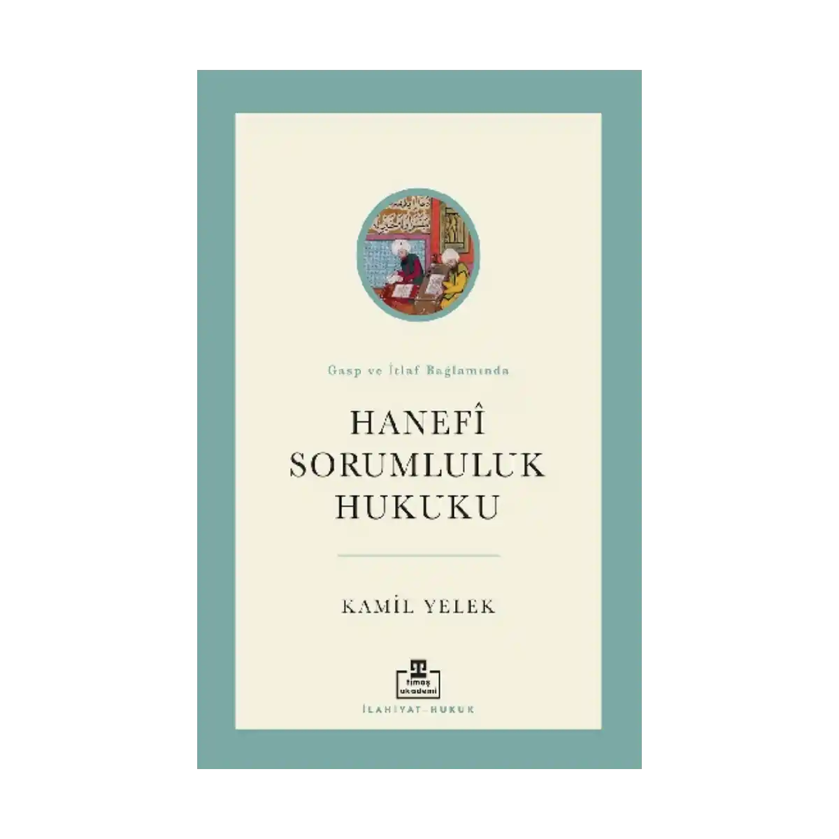 b3e18-hanefi-sorumluluk-hukuku-1-1.webp Hanefi Sorumluluk Hukuku - Görsel 1