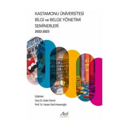 Kastamonu Üniversitesi Bilgi ve Belge Yönetimi Seminerleri 2022-2023