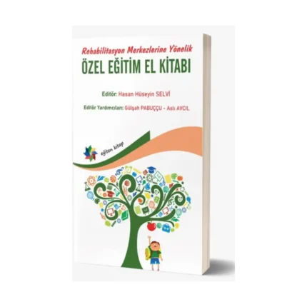 Rehabilitasyon Merkezlerine Yönelik Özel Eğitim El Kitabı