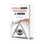 İktidar, Beden, Propaganda Ve Sinema