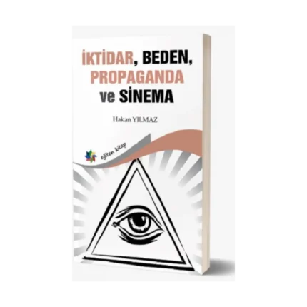 İktidar, Beden, Propaganda Ve Sinema