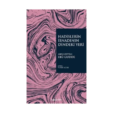 Hadislerin İsnadının Dindeki Yeri
