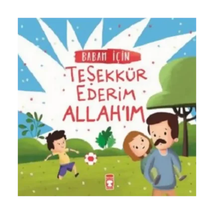 Babam İçin Teşekkür Ederim Allah'ım