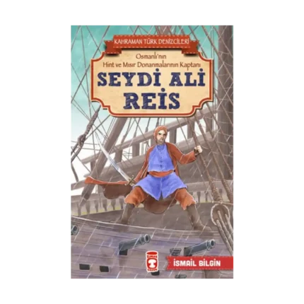 Seydi Ali Reis - Kahraman Türk Denizcileri