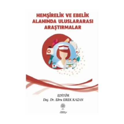 Hemşirelik ve Ebelik Alanında Uluslararası Araştırmalar