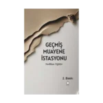 Geçmiş Muayene İstasyonu