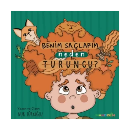 Benim Saçlarım Neden Turuncu?