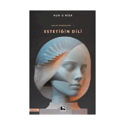 Anlam Okumaları-1 Estetiğin Dili