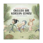 Okulda Bir Korsan Gemisi ve Diğer Empati Hikayeleri