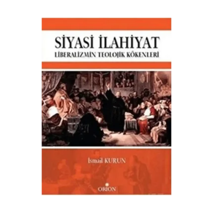 Siyasi İlahiyat - Liberalizmin Teolojik Kökenleri