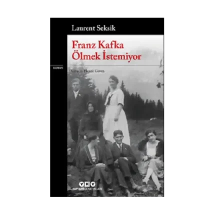 Franz Kafka Ölmek İstemiyor