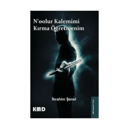 N'oolur Kalemimi Kırma Öğretmenim