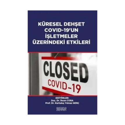 Küresel Dehşet Covid-19’un İşletmeler Üzerindeki Etkileri