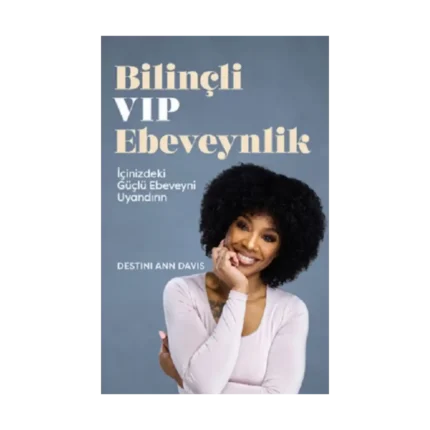 Bilinçli VIP Ebeveynlik