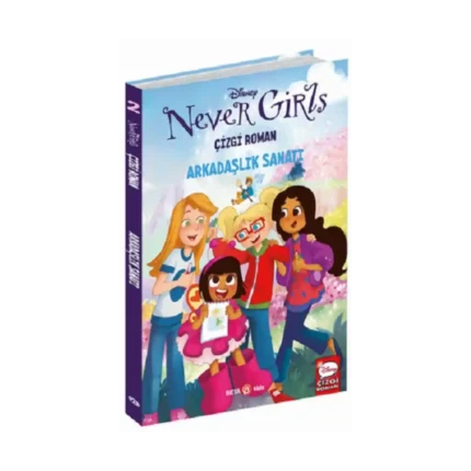 Disney Never Girls - Arkadaşlık Sanatı