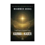 Özgür İrade ve Yazgının Dansı – Karma ve Kader