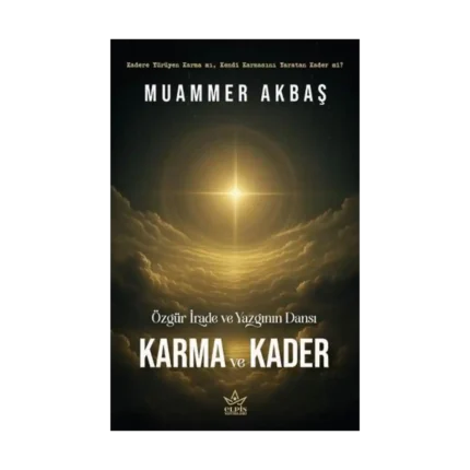 Özgür İrade ve Yazgının Dansı – Karma ve Kader