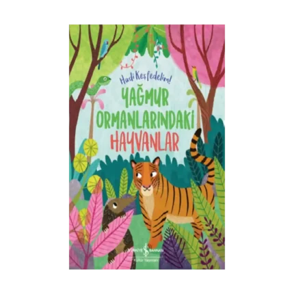 Yağmur Ormanlarındaki Hayvanlar – Hadi Keşfedelim!