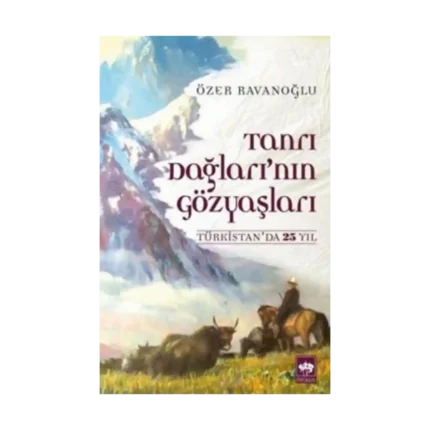 Tanrı Dağları'nın Gözyaşları