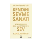 Kendini Sevme Sanatı: Kendini Hayatın Buna Bağlıymışçasına Sev