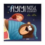 Bir Ayıyı Nasıl Uyutursun ?