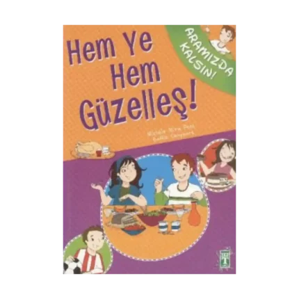 Hem Ye Hem Güzelleş!