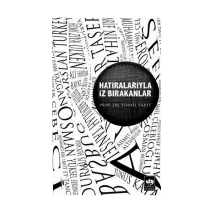 Hatıralarıyla İz Bırakanlar