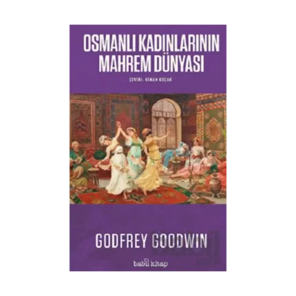 Osmanlı Kadınlarının Mahrem Dünyası