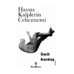 Hassas Kalplerin Cehennemi