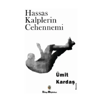 Hassas Kalplerin Cehennemi