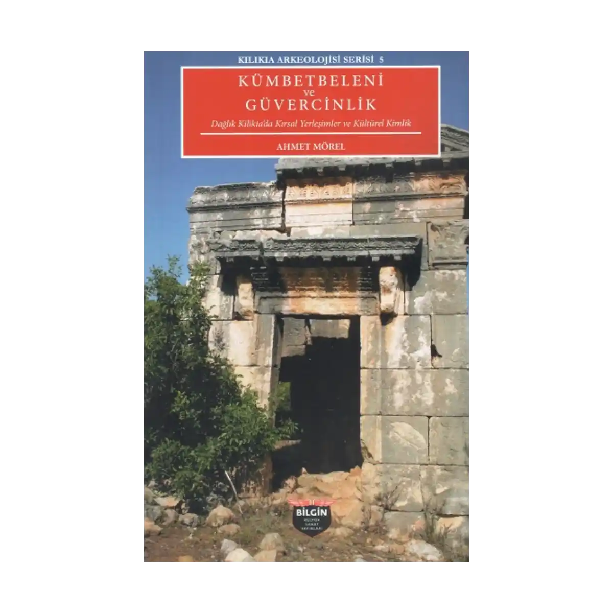 b8f90-kilikia-arkeolojisi-serisi-5-kumbetbeleni-ve-guvercinlik-1-1.webp Kilikia Arkeolojisi Serisi 5 - Kümbetbeleni ve Güvercinlik - Görsel 1