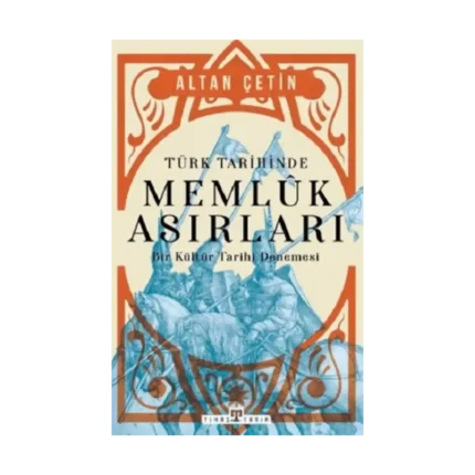 Türk Tarihinde Memluk Asırları