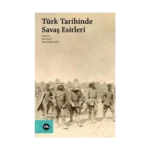 Türk Tarihinde Savaş Esirleri