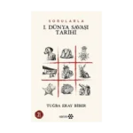 Sorularla I. Dünya Savaşı Tarihi