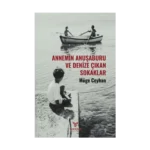 Annemin Anuşaburu ve Denize Çıkan Sokaklar