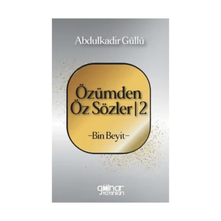Özümden Öz Sözler - 2 - Bin Beyit