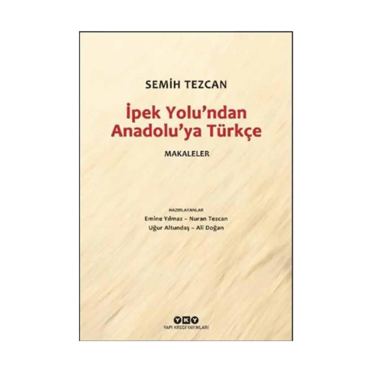 b9d46-ipek-yolu-ndan-anadolu-ya-turkce-makaleler-1-1.webp İpek Yolu’ndan Anadolu’ya Türkçe – Makaleler - Görsel 1