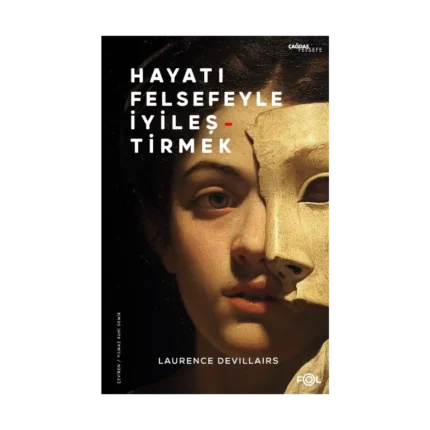 Hayatı Felsefeyle İyileştirmek