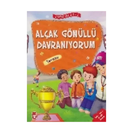 Erdemler Serisi 2 - Alçakgönüllü Davranıyorum - Tevazu