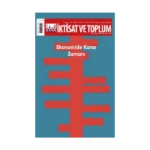 İktisat ve Toplum Dergisi 152. Sayı: Ekonomide Karar Zamanı