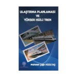 Ulaştırma Planlaması ve Yüksek Hızlı Tren