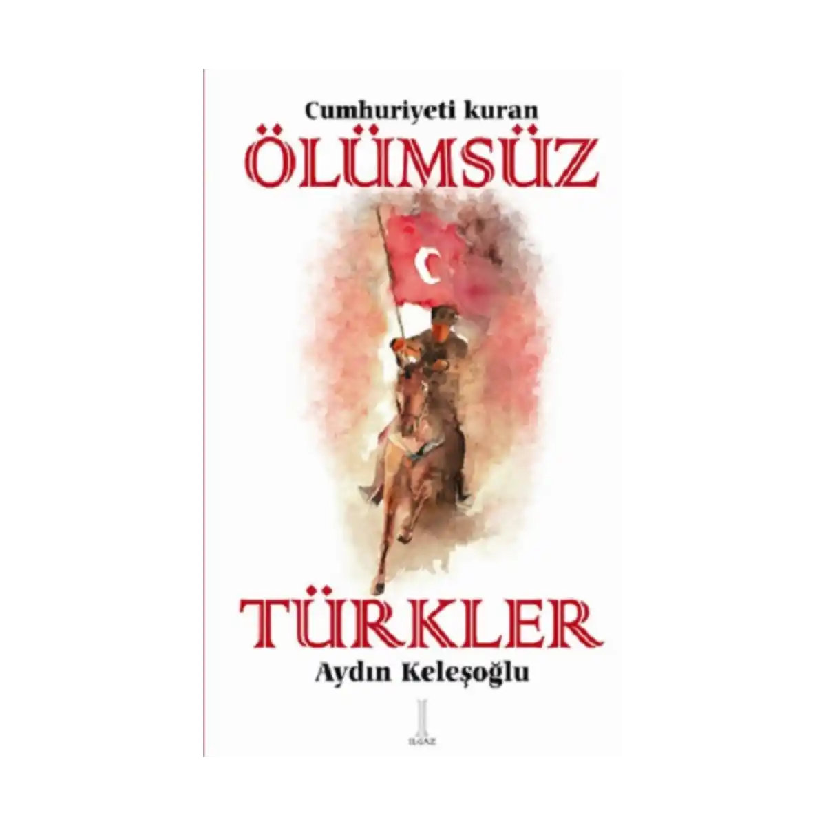 badf1-cumhuriyeti-kuran-olumsuz-turkler-1-1.webp Cumhuriyeti Kuran Ölümsüz Türkler - Görsel 1