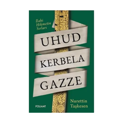 Uhud Kerbela Gazze