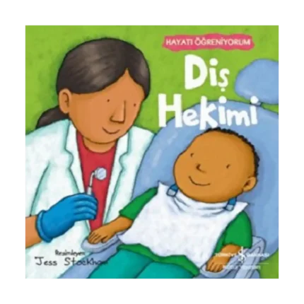 Diş Hekimi - Hayatı Öğreniyorum