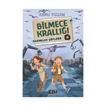 Bilmece Krallığı;Makineler Çöplüğü