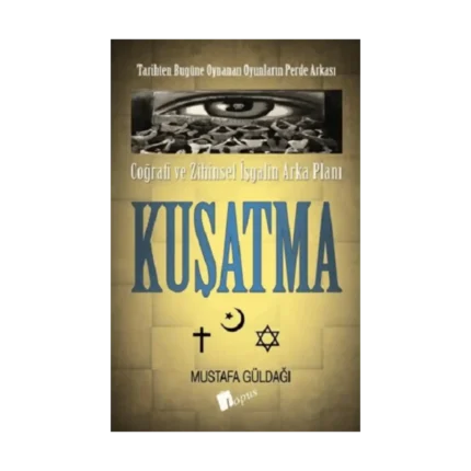 Coğrafi ve Zihinsel İşgalin Arka Planı - Kuşatma