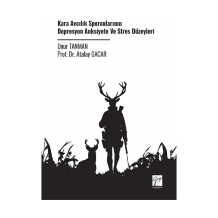Kara Avcılık Sporcularının Depresyon Anksiyete ve Stres Düzeyleri