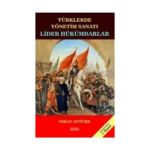 Lider Hükümdarlar - Türklerde Yönetim Sanatı